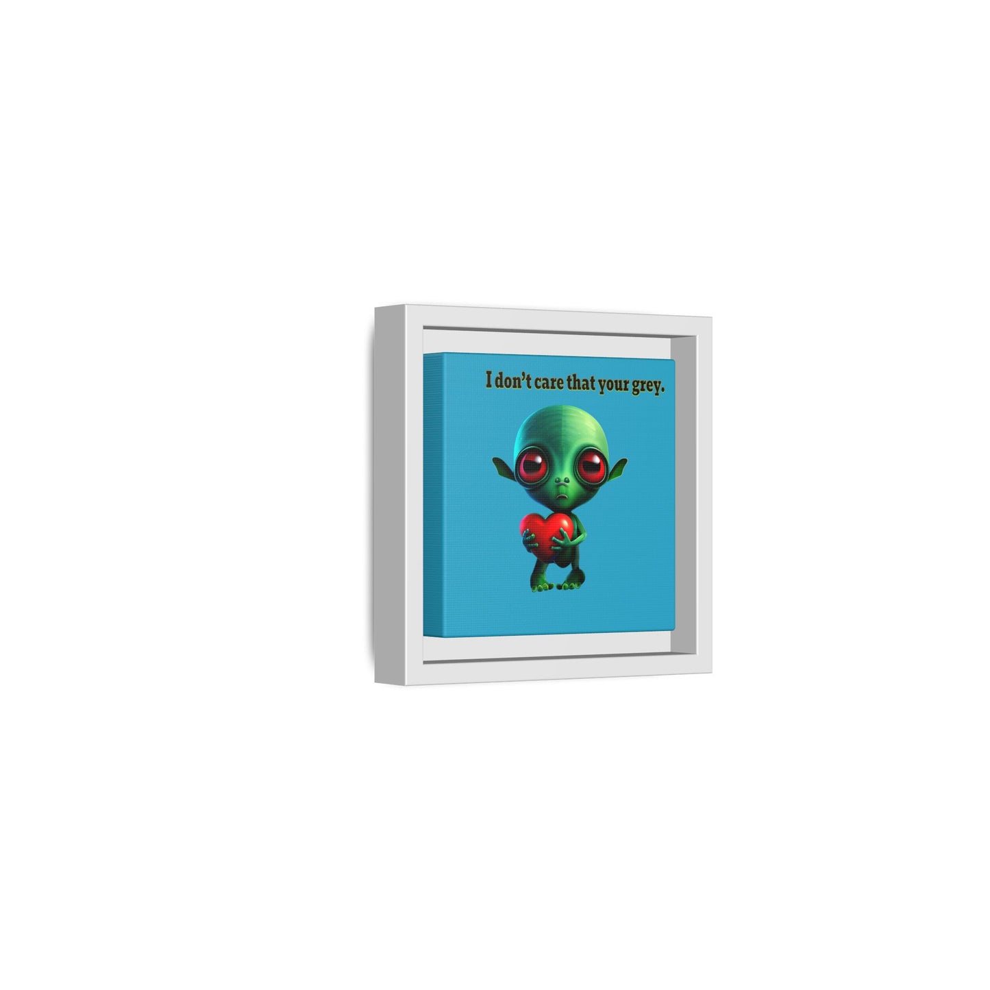 I don't care that your grey - framed canvas art (turquoise)