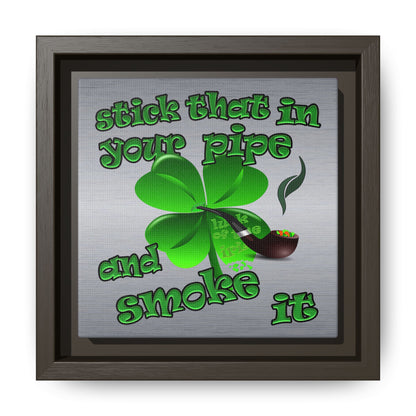 stick that in your pipe and smoke it - framed canvas art (brushed nickel)