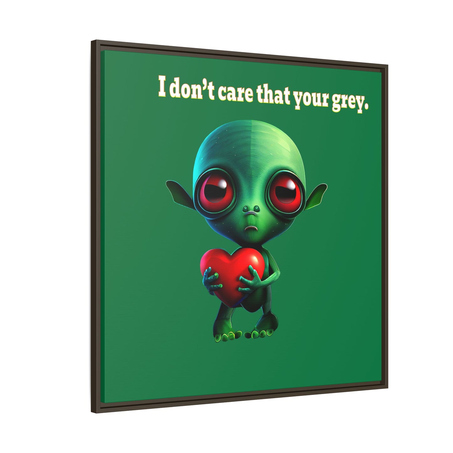 I don't care that your grey - framed canvas art (dark green)