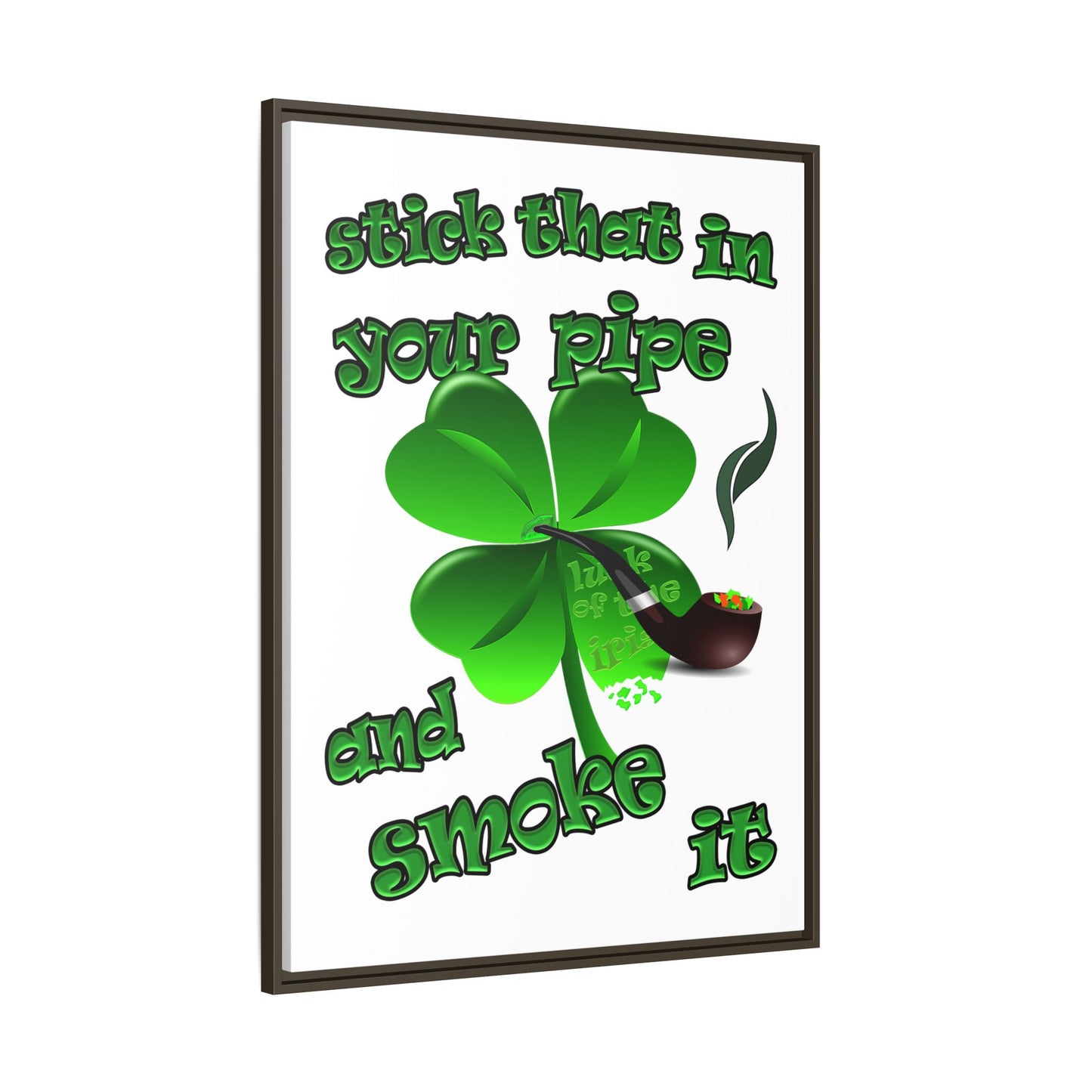 stick that in your pipe and smoke it - framed canvas art (white)