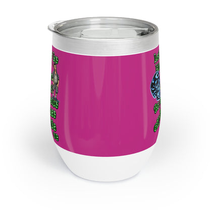 og - Chill Wine Tumbler (pink)