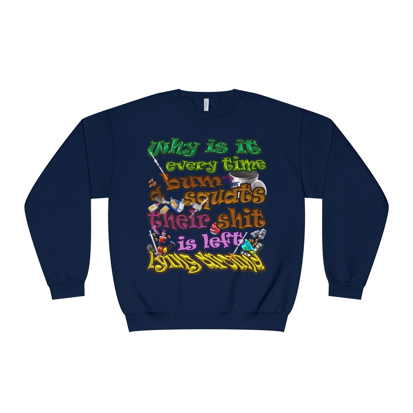 the bum's shit - Unisex NuBlend® Crewneck Sweatshirt
