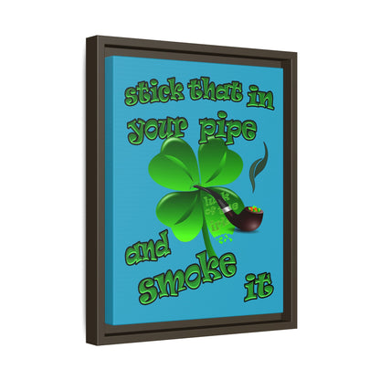 stick that in your pipe and smoke it - framed canvas art (turquoise)