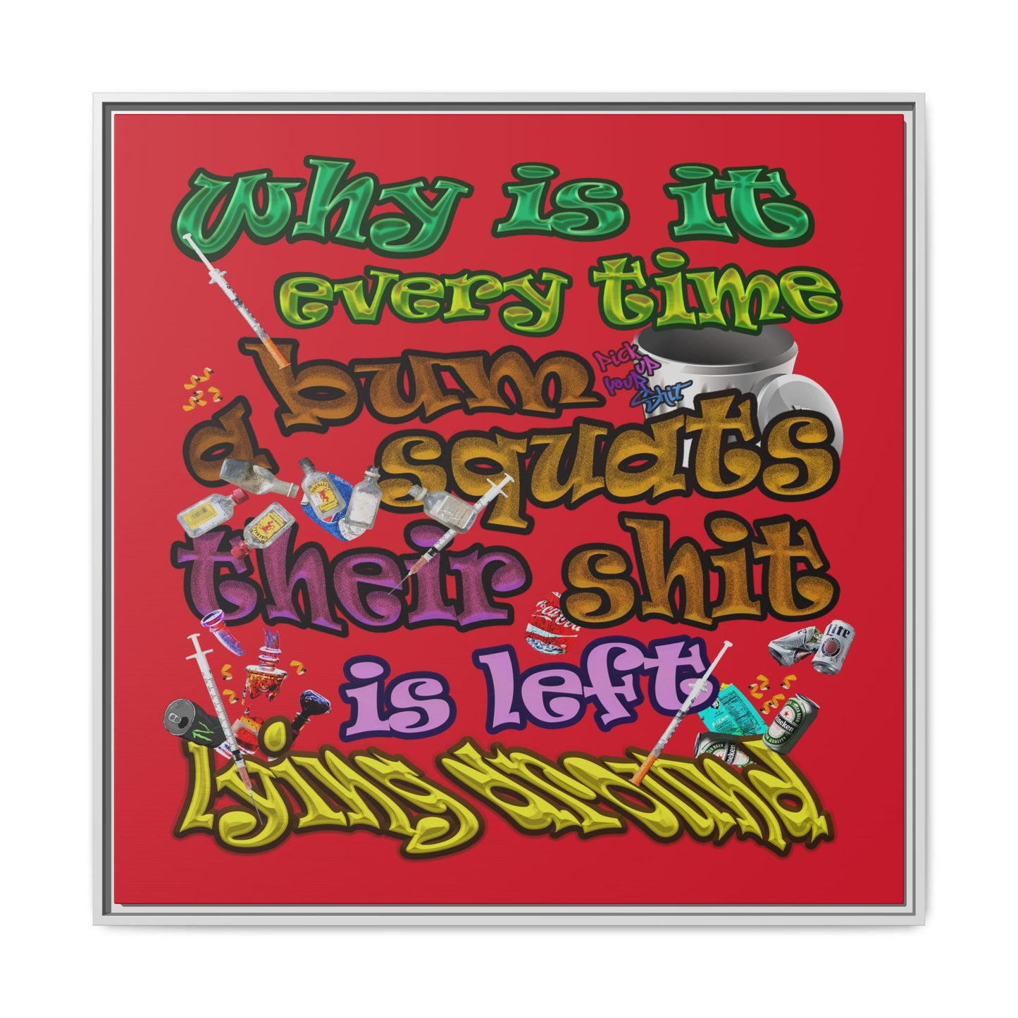 the bum's shit - framed canvas art (dark red)