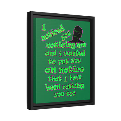 noticed you noticing - framed canvas art (dark green)