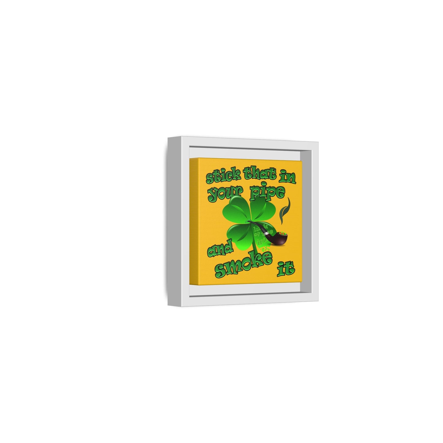 stick that in your pipe and smoke it - framed canvas art (yellow)