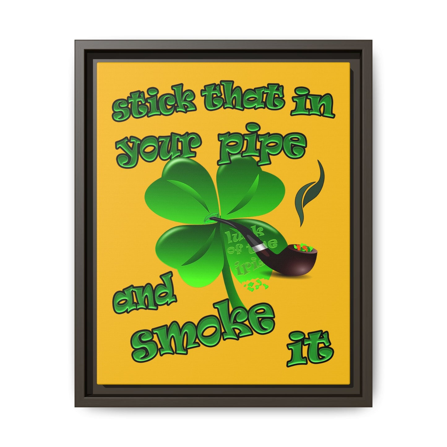 stick that in your pipe and smoke it - framed canvas art (yellow)