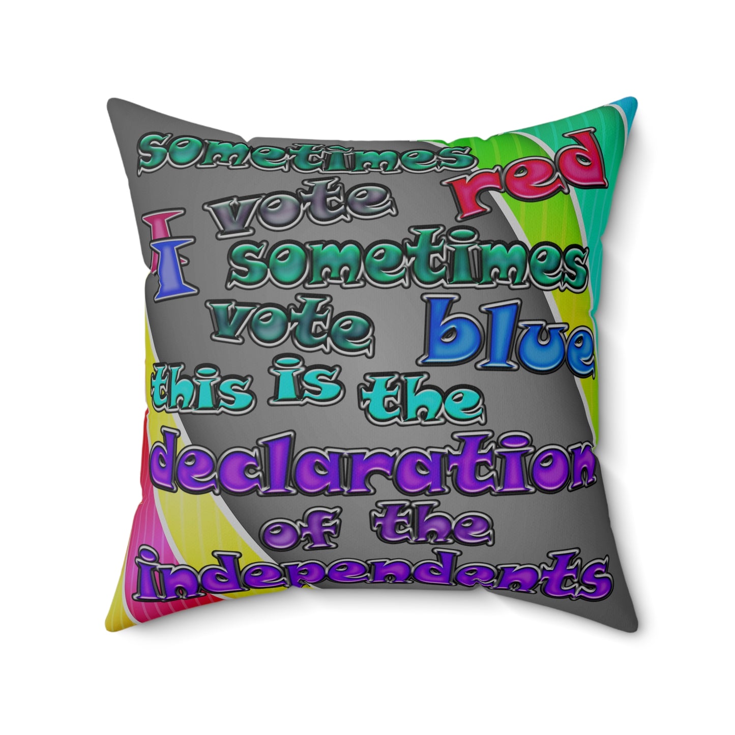 declaration of the independents - Spun Polyester Square Pillow - (rainbow split)