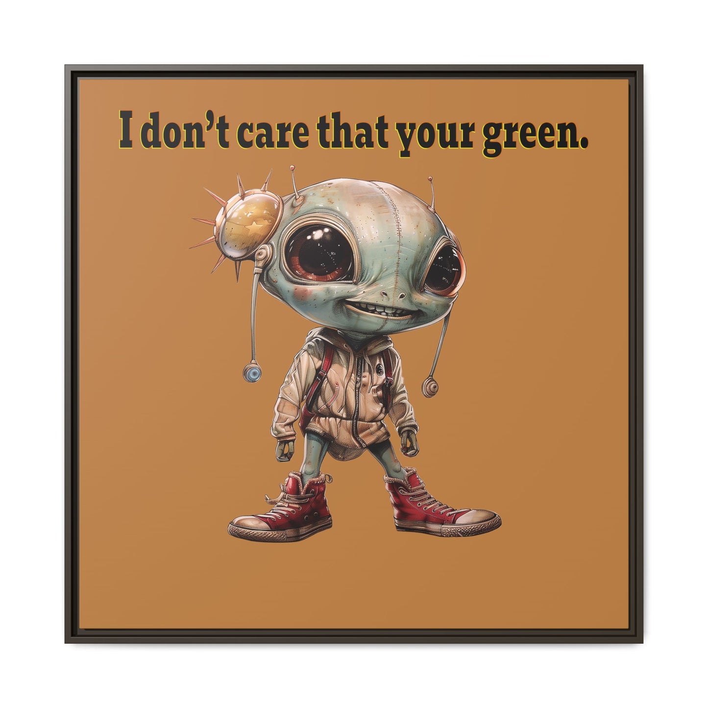I don't care that your green - framed canvas art (light brown)