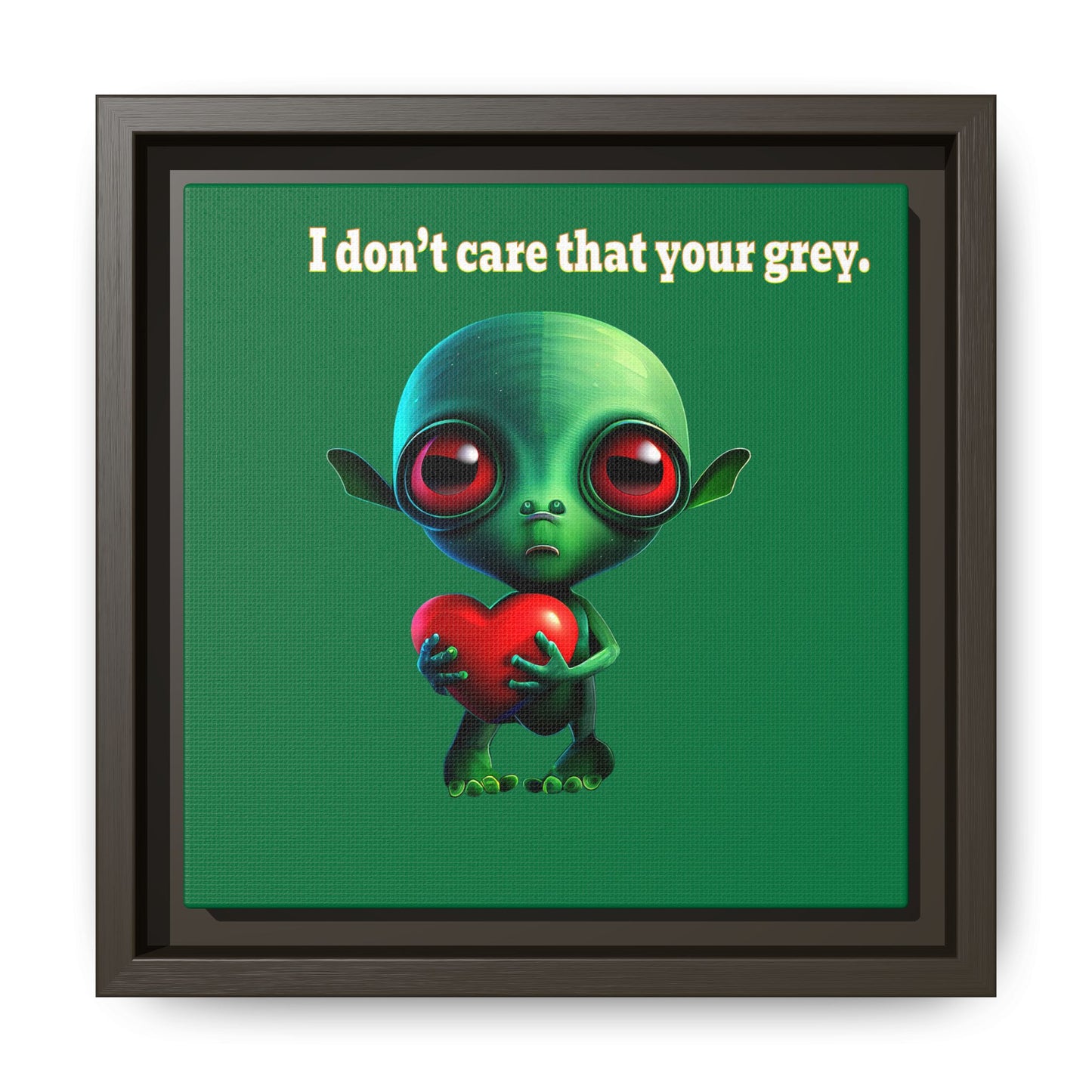I don't care that your grey - framed canvas art (dark green)