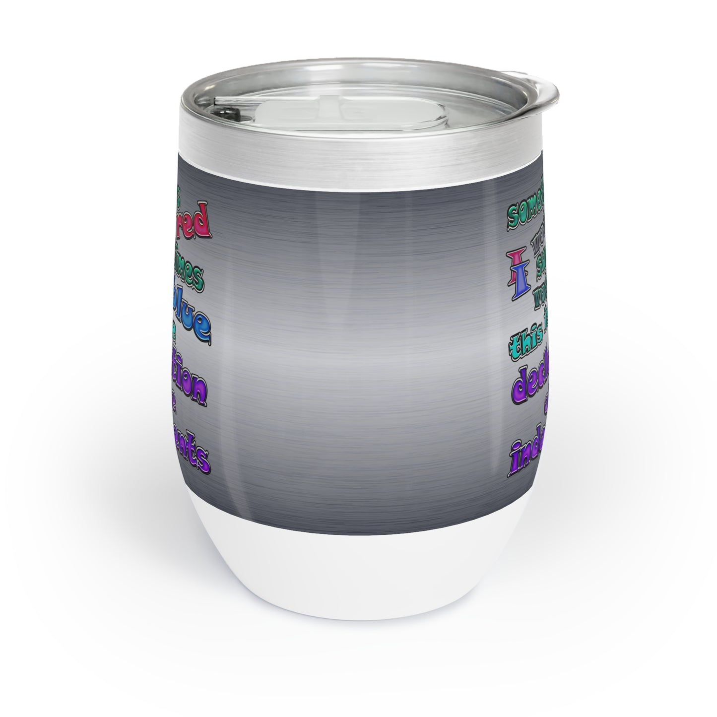 declaration of the independents - Chill Wine Tumbler (brushed nickel)