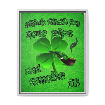stick that in your pipe and smoke it - framed canvas art (green turf)