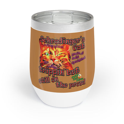 schrodinger's cat - Chill Wine Tumbler (light brown)