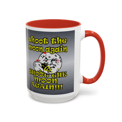 shoot the moon again - Accent Mug (brushed nickel)