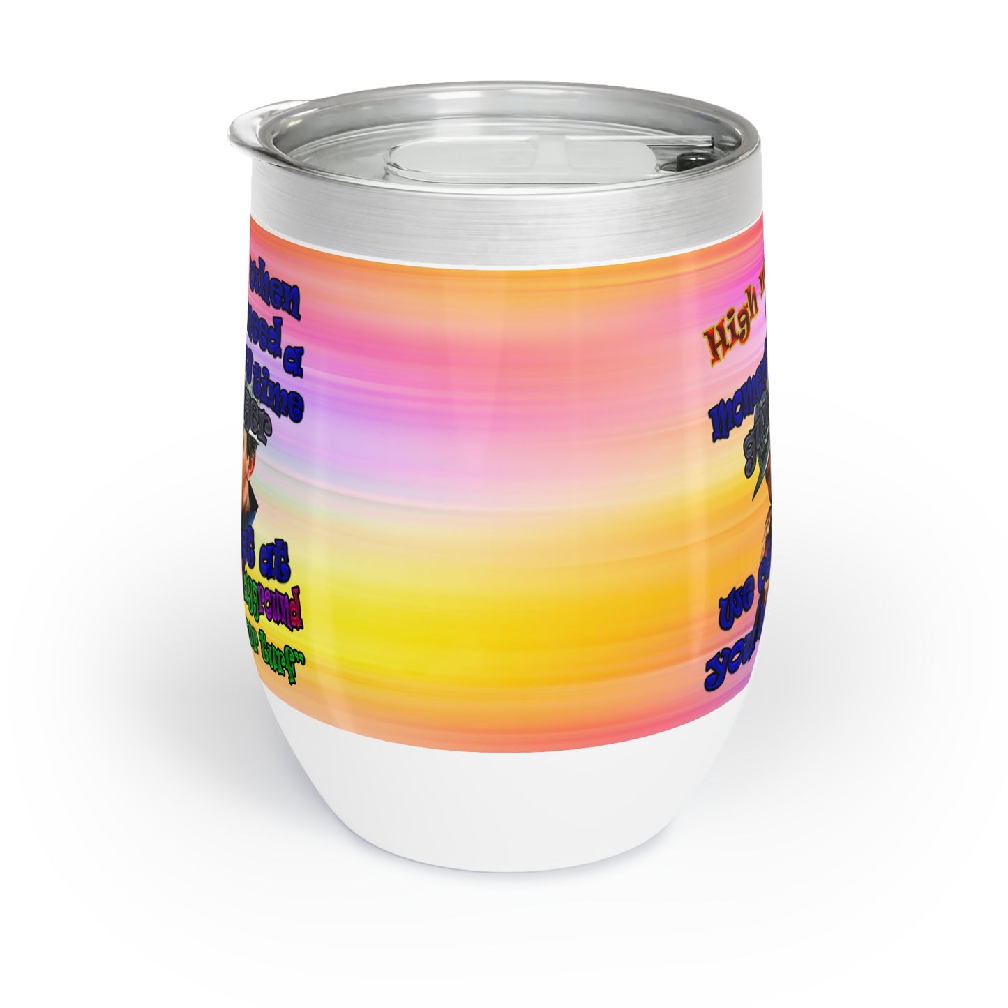 high noon - Chill Wine Tumbler (color blur)