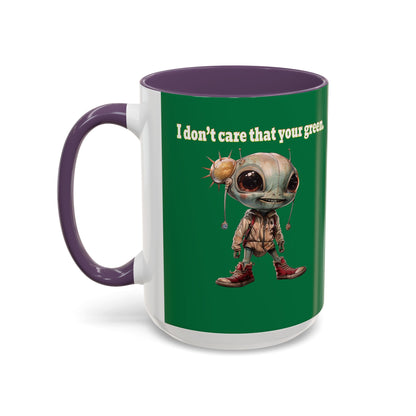 I don't care that your grey - Accent Mug (dark green)
