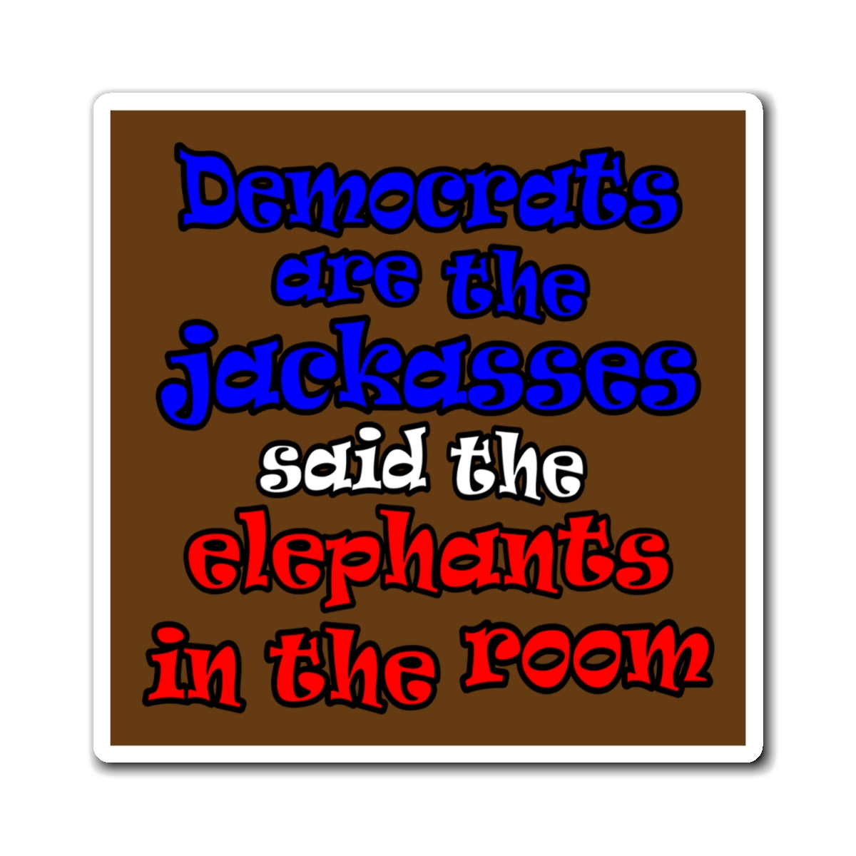 donkeys and elephants - Magnets - (brown)