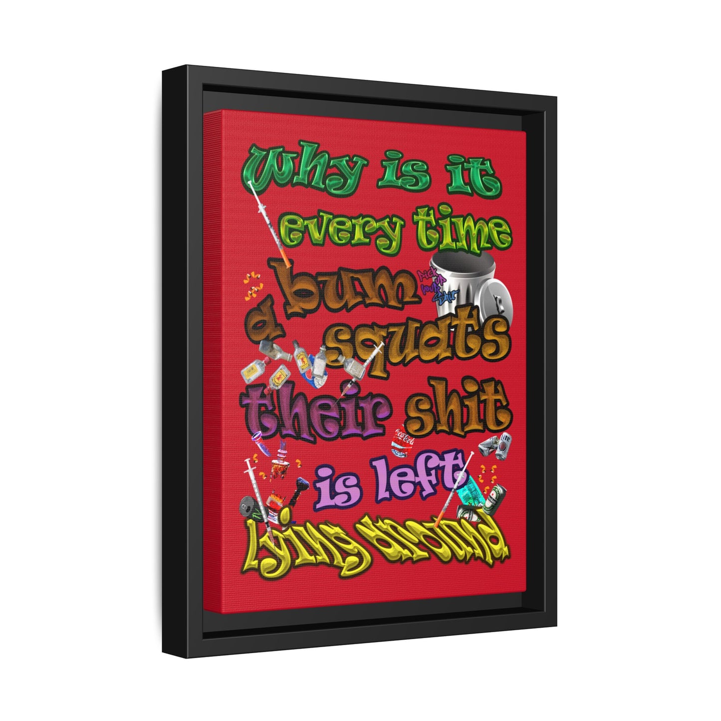 the bum's shit - framed canvas art (dark red)
