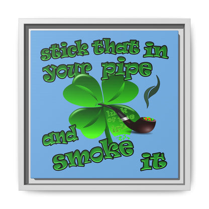 stick that in your pipe and smoke it - framed canvas art (light blue)