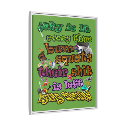 the bum's shit - framed canvas art (green)