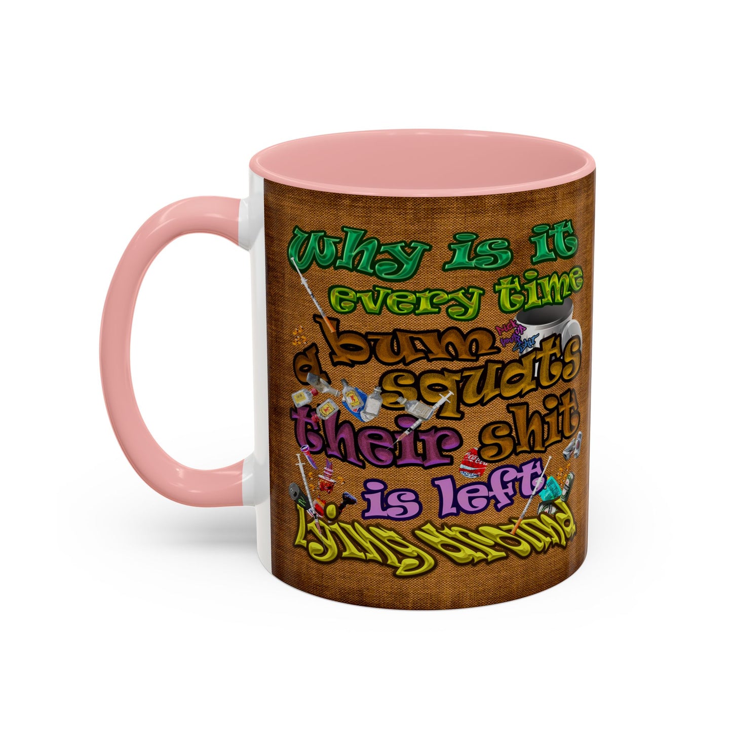 the bum's shit - Accent Mug (brown papyrus)