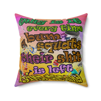 the bum's shit - Spun Polyester Square Pillow - (color blur)