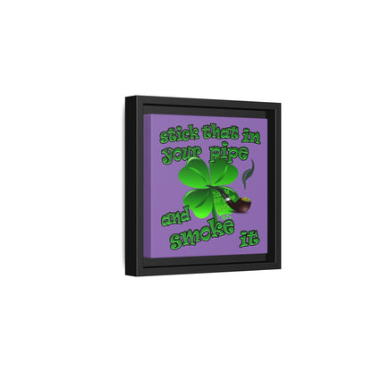 stick that in your pipe and smoke it - framed canvas art (light purple)