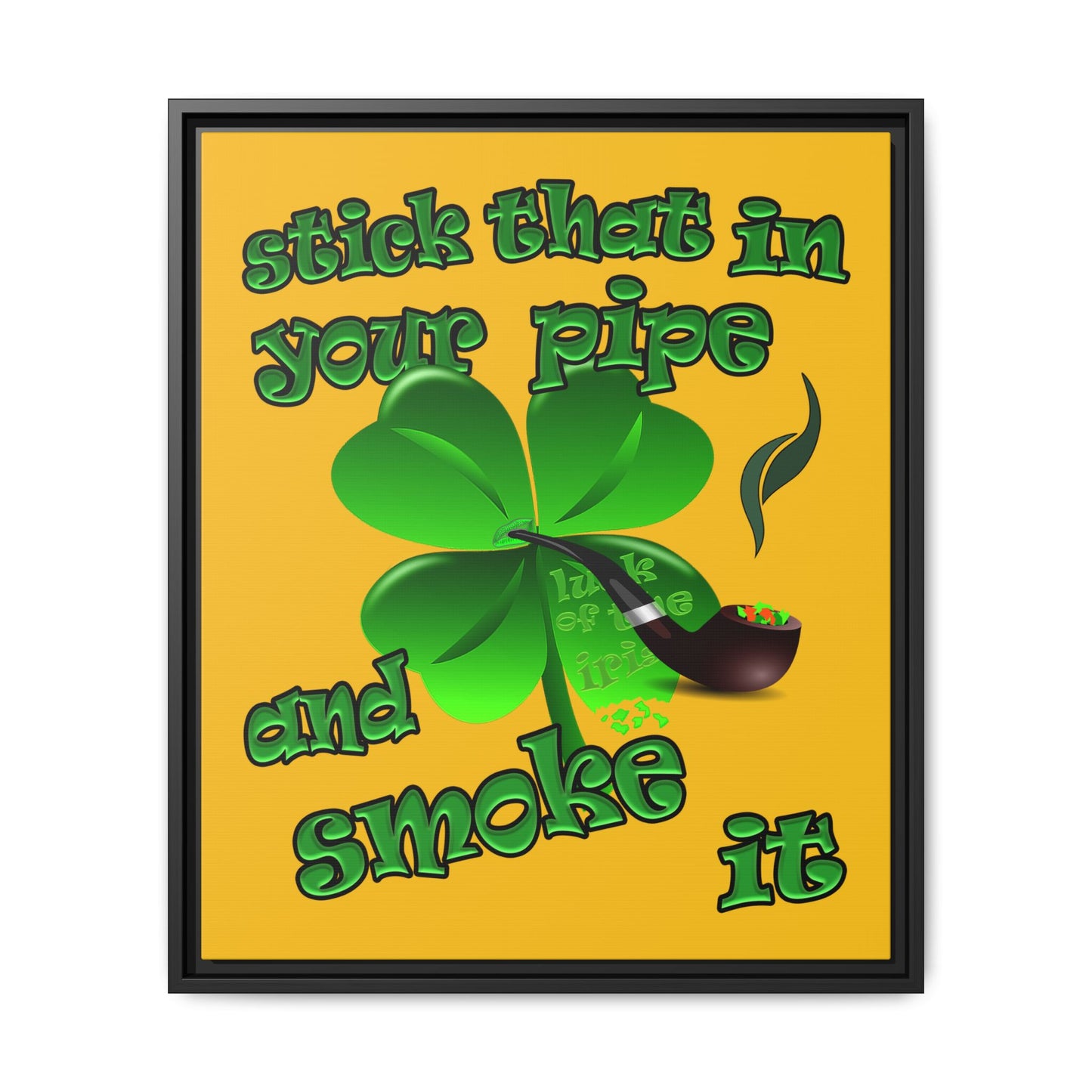 stick that in your pipe and smoke it - framed canvas art (yellow)