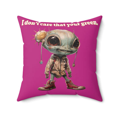 I don't care that your grey - Spun Polyester Square Pillow - (pink)