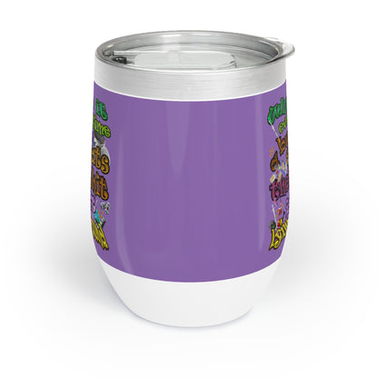 the bum's shit - Chill Wine Tumbler (light purple)
