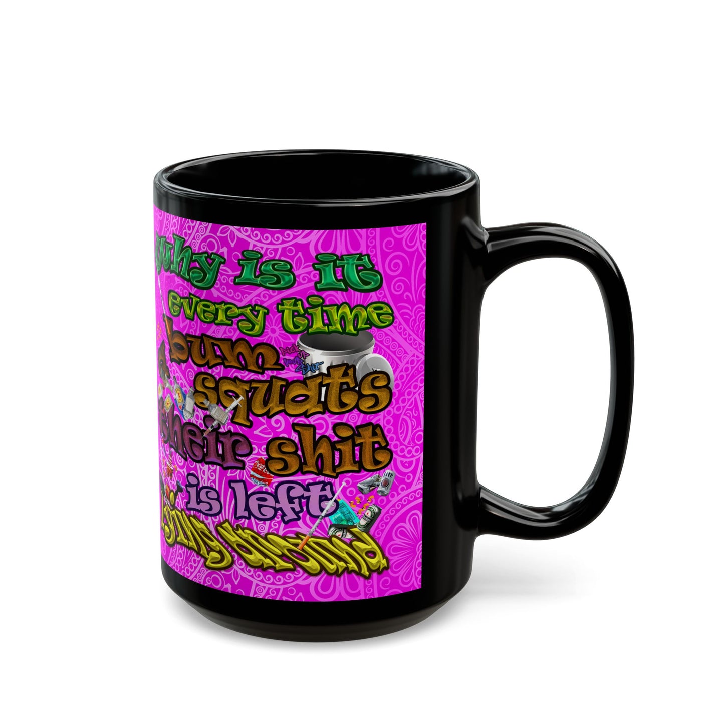 the bum's shit - Black Mug (pink swirl)