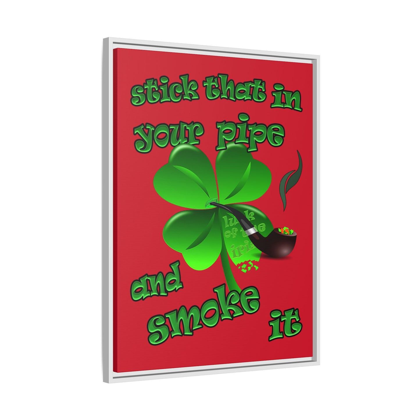 stick that in your pipe and smoke it - framed canvas art (dark red)