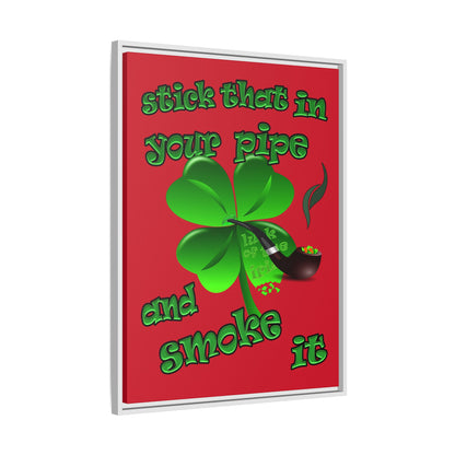 stick that in your pipe and smoke it - framed canvas art (dark red)