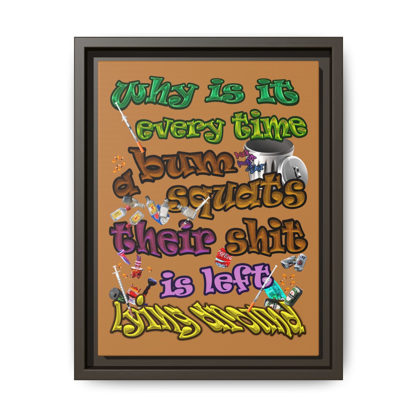 the bum's shit - framed canvas art (light brown)