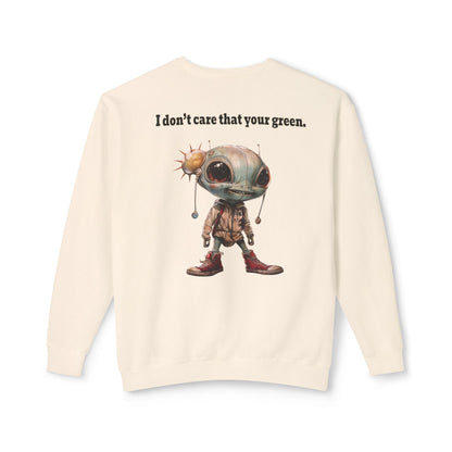 I don't care that your grey - Unisex Lightweight Crewneck Sweatshirt
