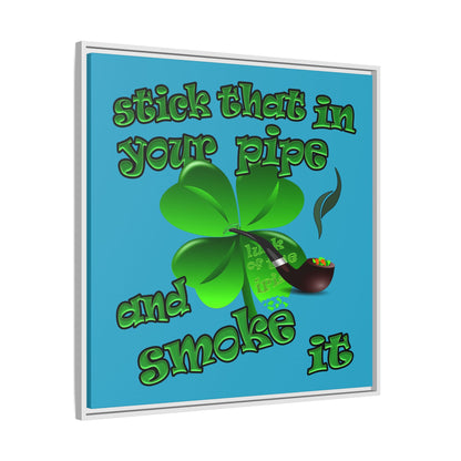 stick that in your pipe and smoke it - framed canvas art (turquoise)