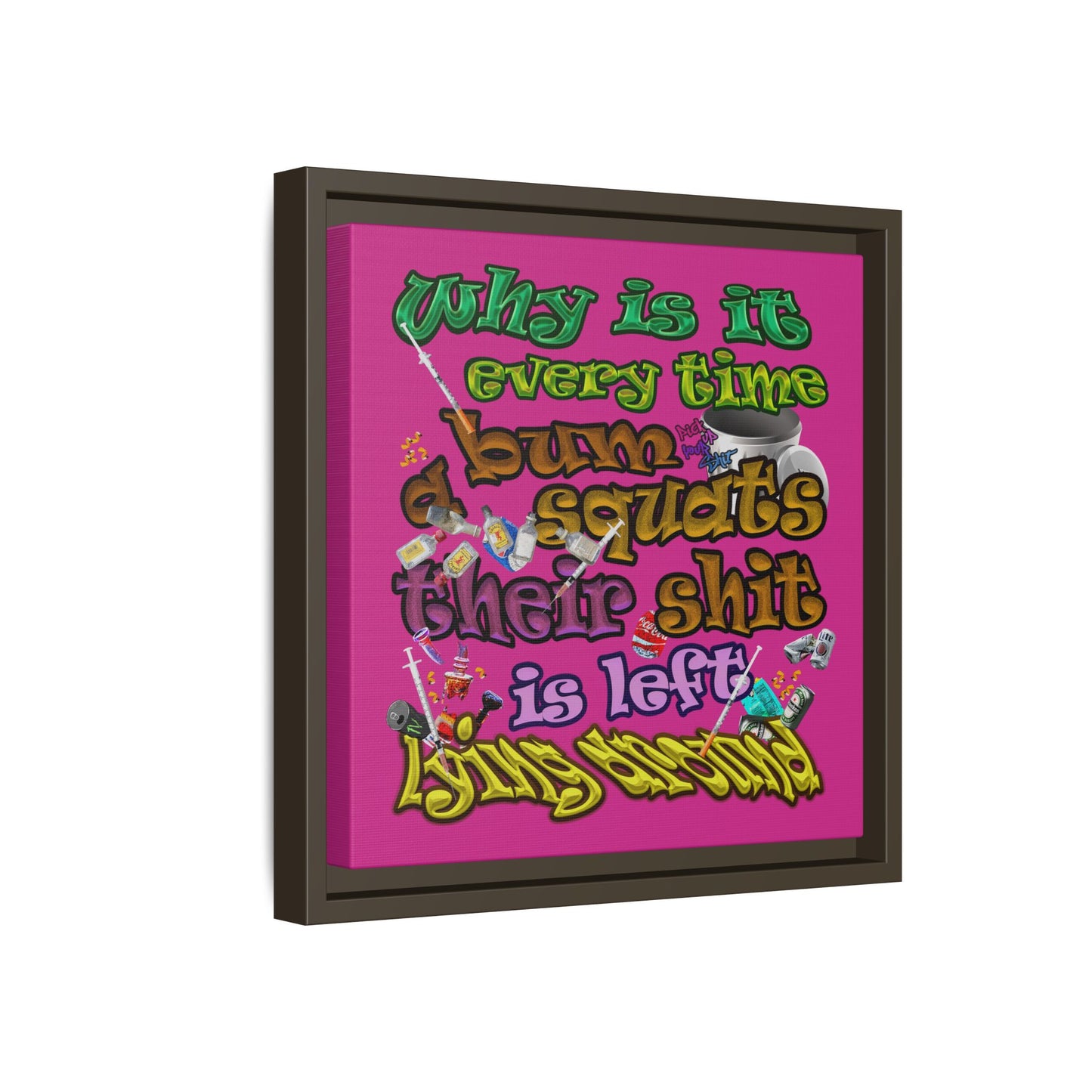 the bum's shit - framed canvas art (pink)
