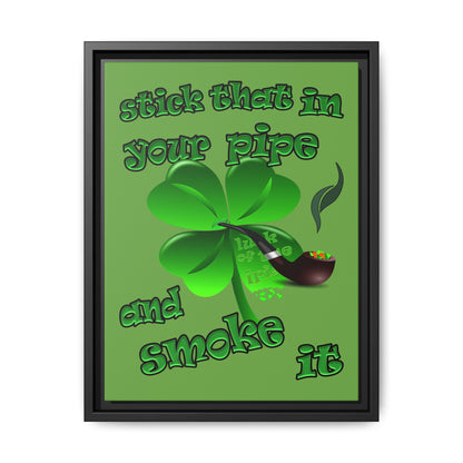 stick that in your pipe and smoke it - framed canvas art (green)