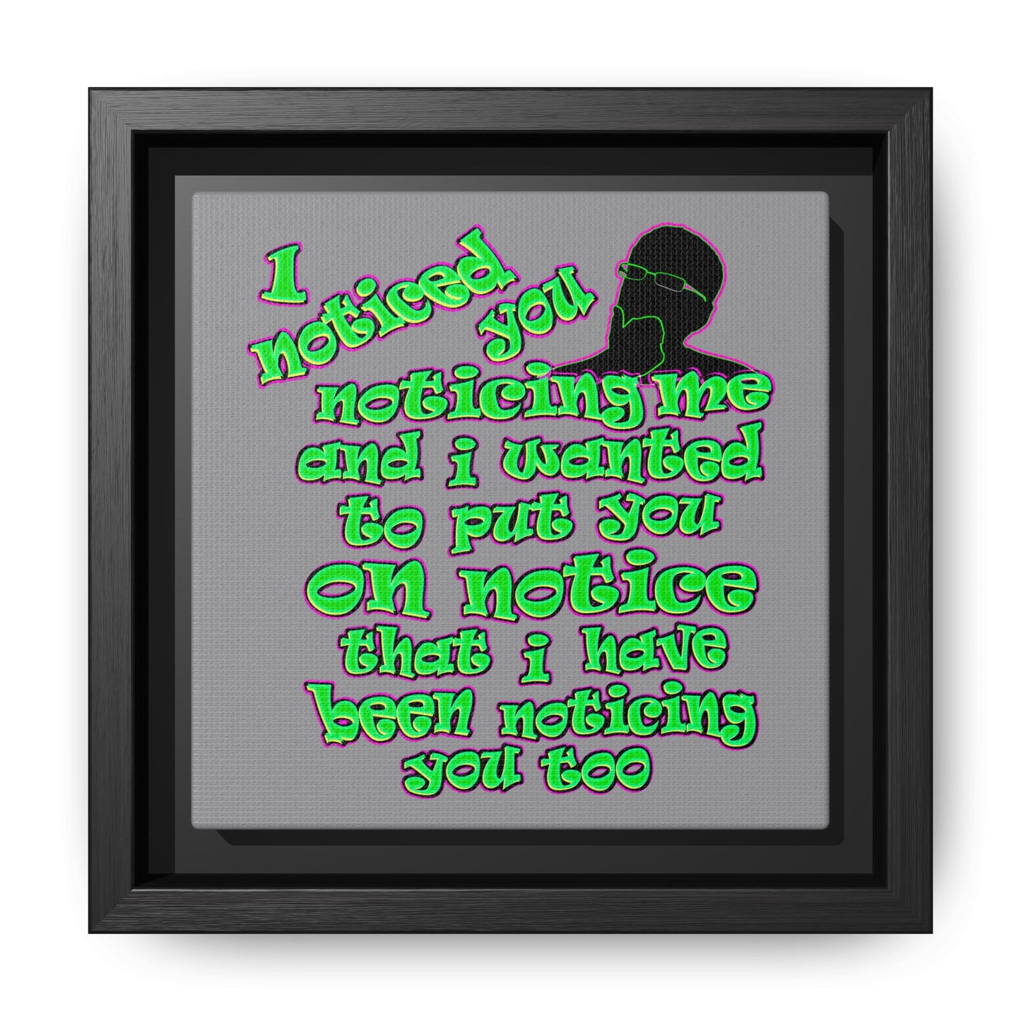 noticed you noticing - framed canvas art (grey)