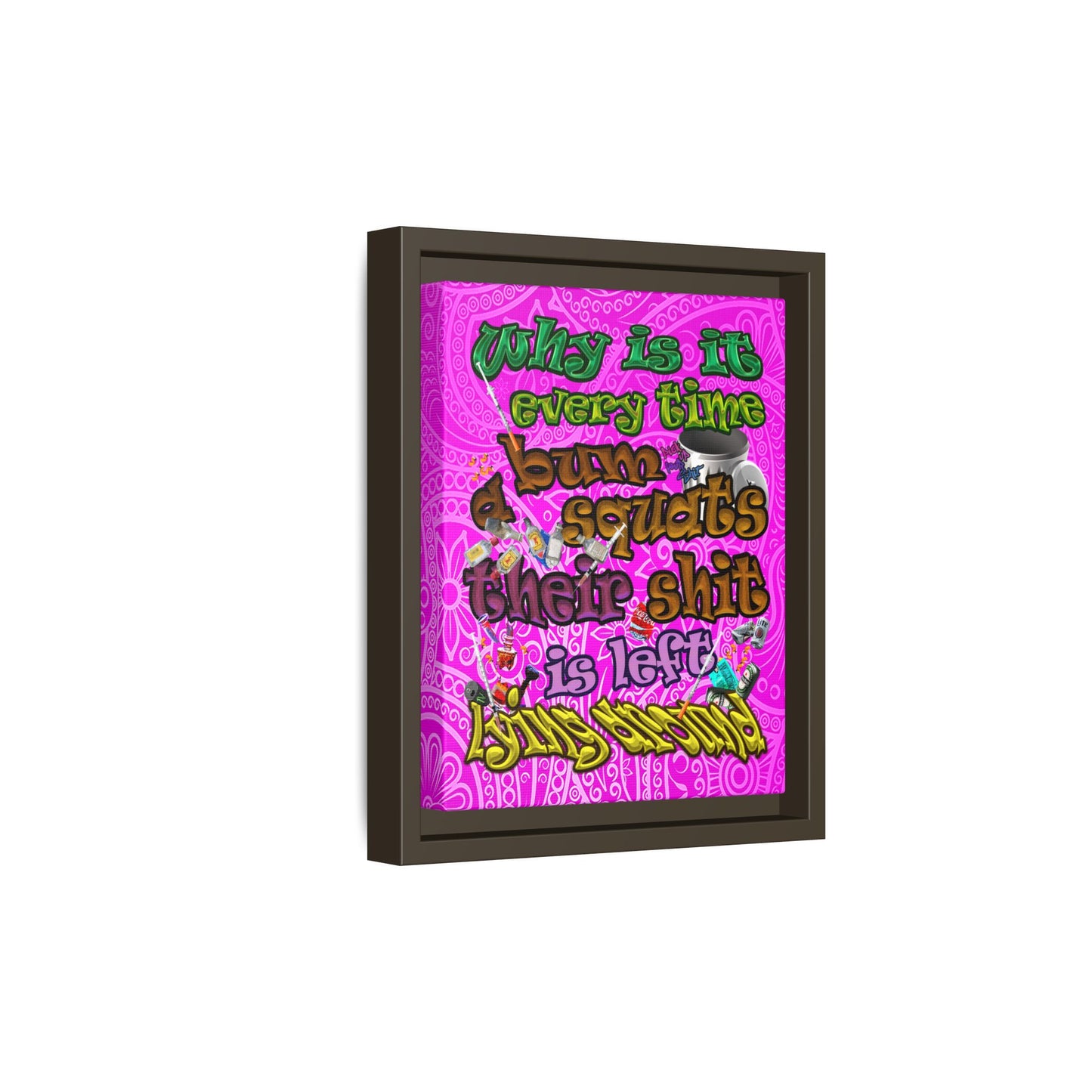 the bum's shit - framed canvas art (pink swirl)