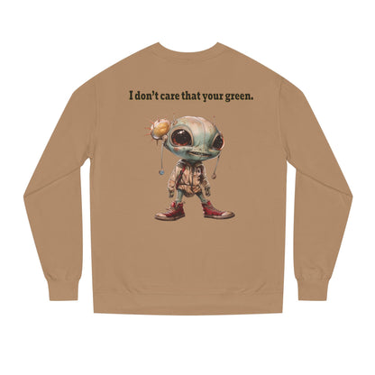 I don't care that your grey - Unisex Crew Neck Sweatshirt