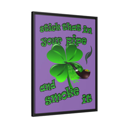 stick that in your pipe and smoke it - framed canvas art (light purple)