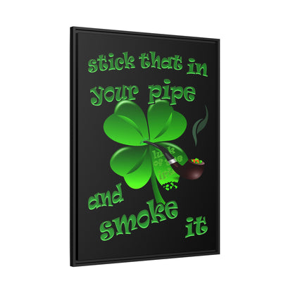 stick that in your pipe and smoke it - framed canvas art (black)