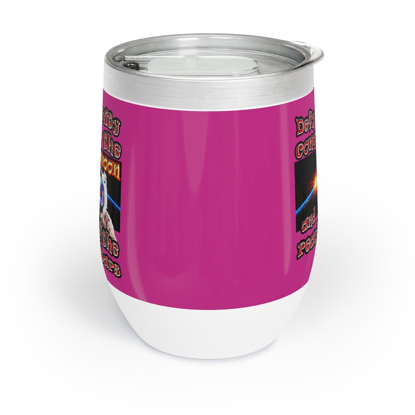 defy conquer reach - Chill Wine Tumbler (pink)