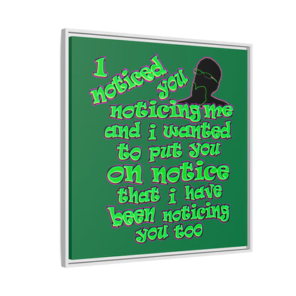noticed you noticing - framed canvas art (dark green)