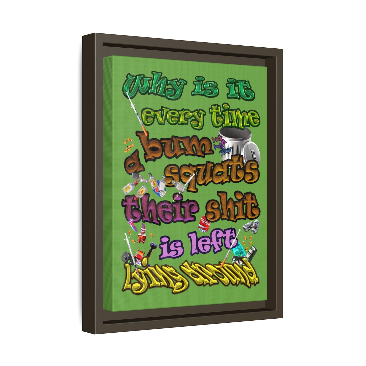 the bum's shit - framed canvas art (green)