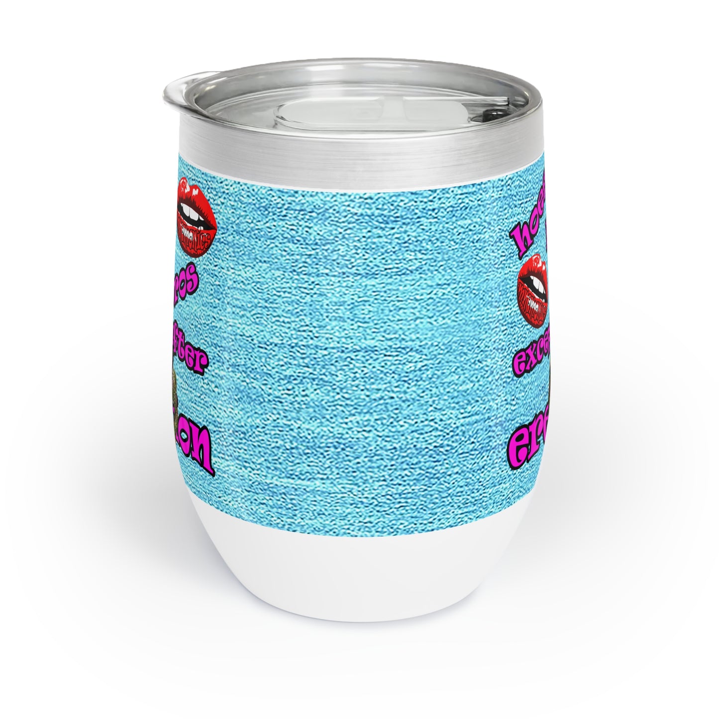 hoes b4 bros - Chill Wine Tumbler (faded blue)