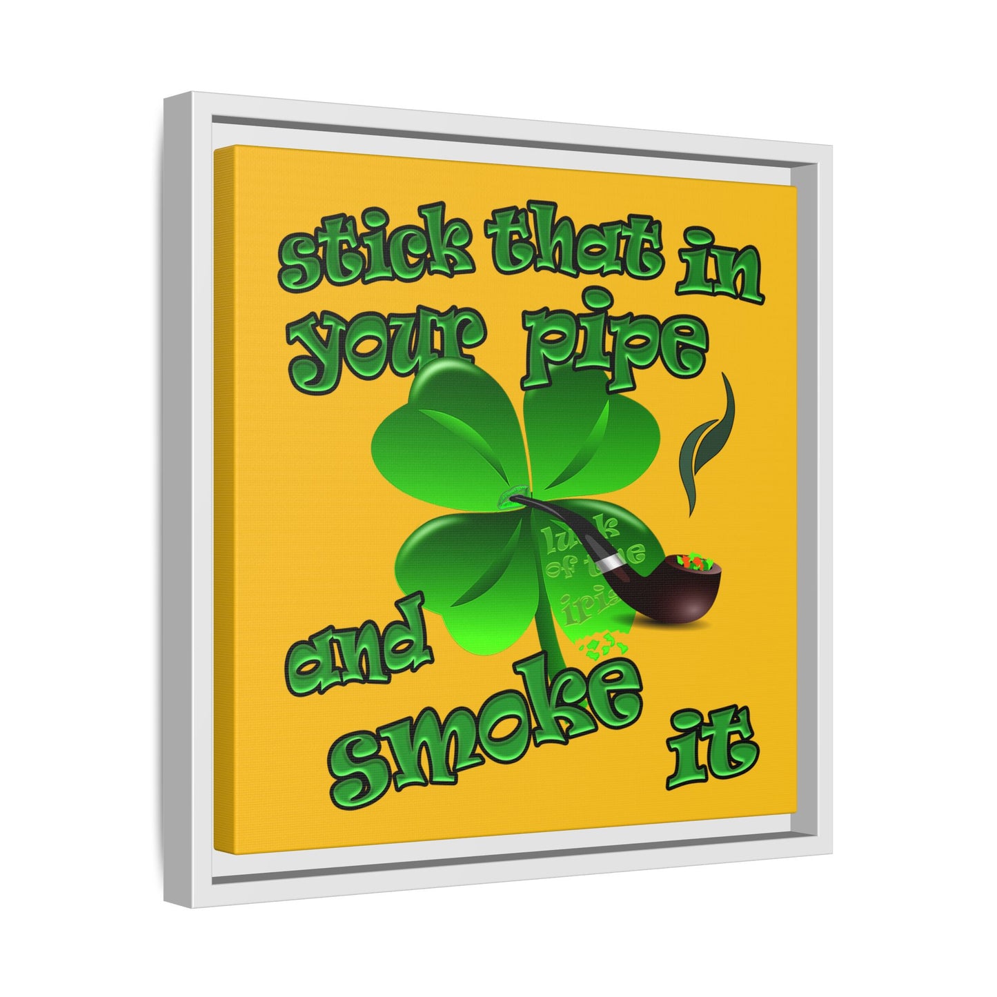stick that in your pipe and smoke it - framed canvas art (yellow)