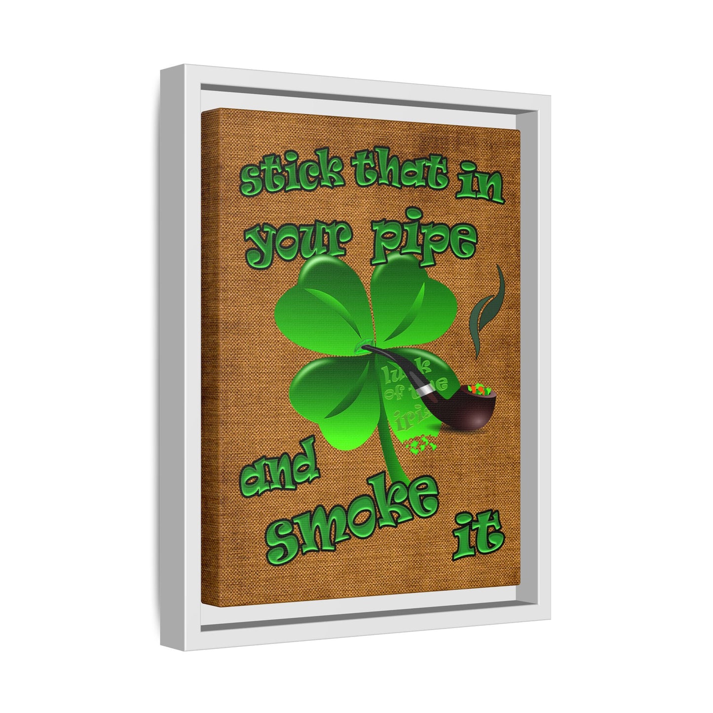stick that in your pipe and smoke it - framed canvas art (brown papyrus)