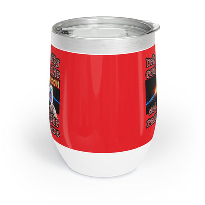 defy conquer reach - Chill Wine Tumbler (red)